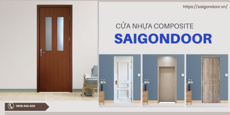 Cửa nhựa composite Sài Gòn Door - Thương hiệu Việt được yêu thích