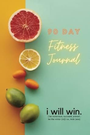 I Will Win - Food & Fitness Journal: Fun & Interactive Food & Fitness Planner for Workout, Health and Meal Plans