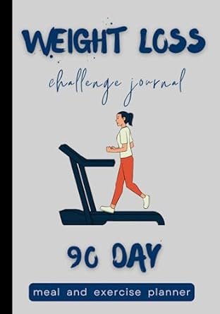 Weight Loss Challenge Journal: 90 Day meal and exercise planner| Cute motivational weight loss tracker for women| Plan and monitor your daily food and fitness activity